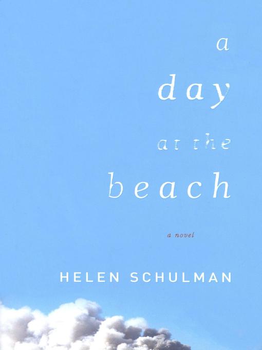 Title details for A Day at the Beach by Helen Schulman - Available